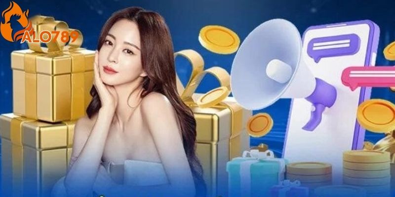 Khuyến Mãi Alo789 Ưu Đãi Siêu Khủng Chỉ Dành Cho Bạn